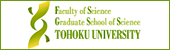 Graduate School of Science and Faculty of Science Tohoku University